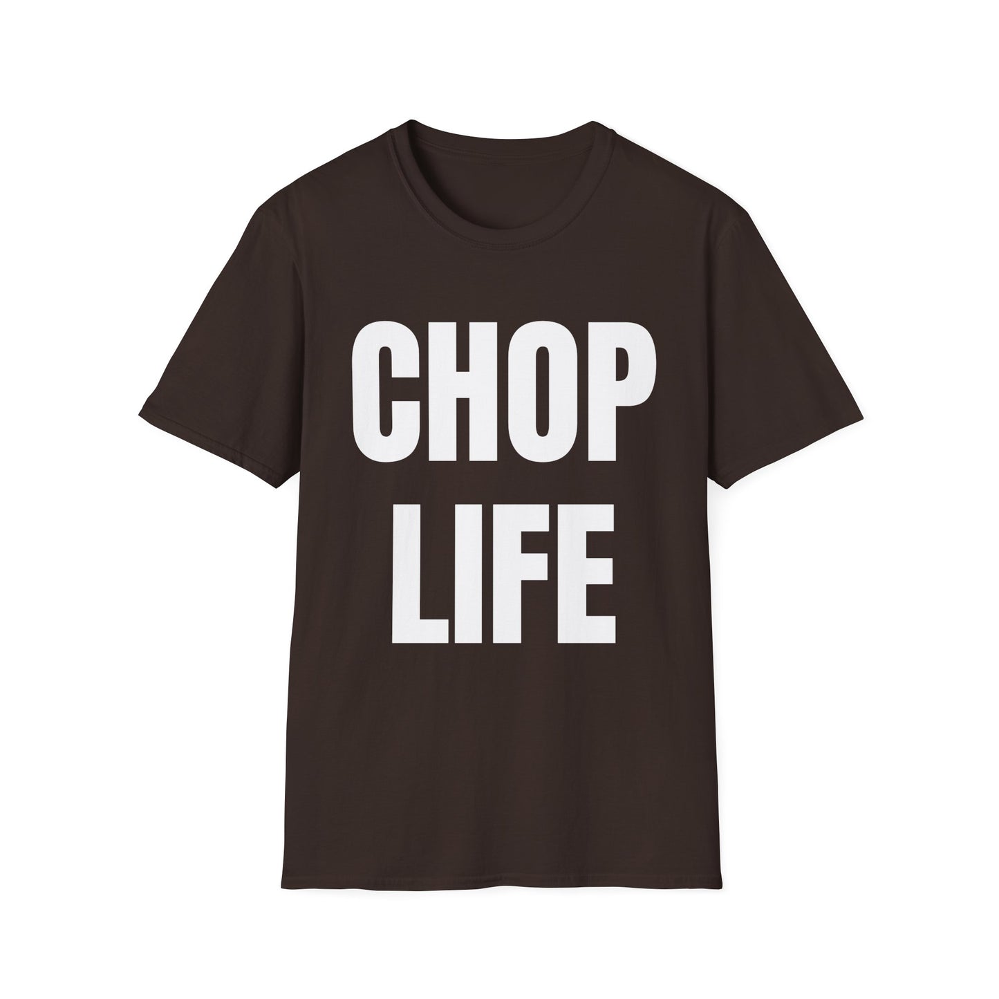 CHOP LIFE T-Shirt