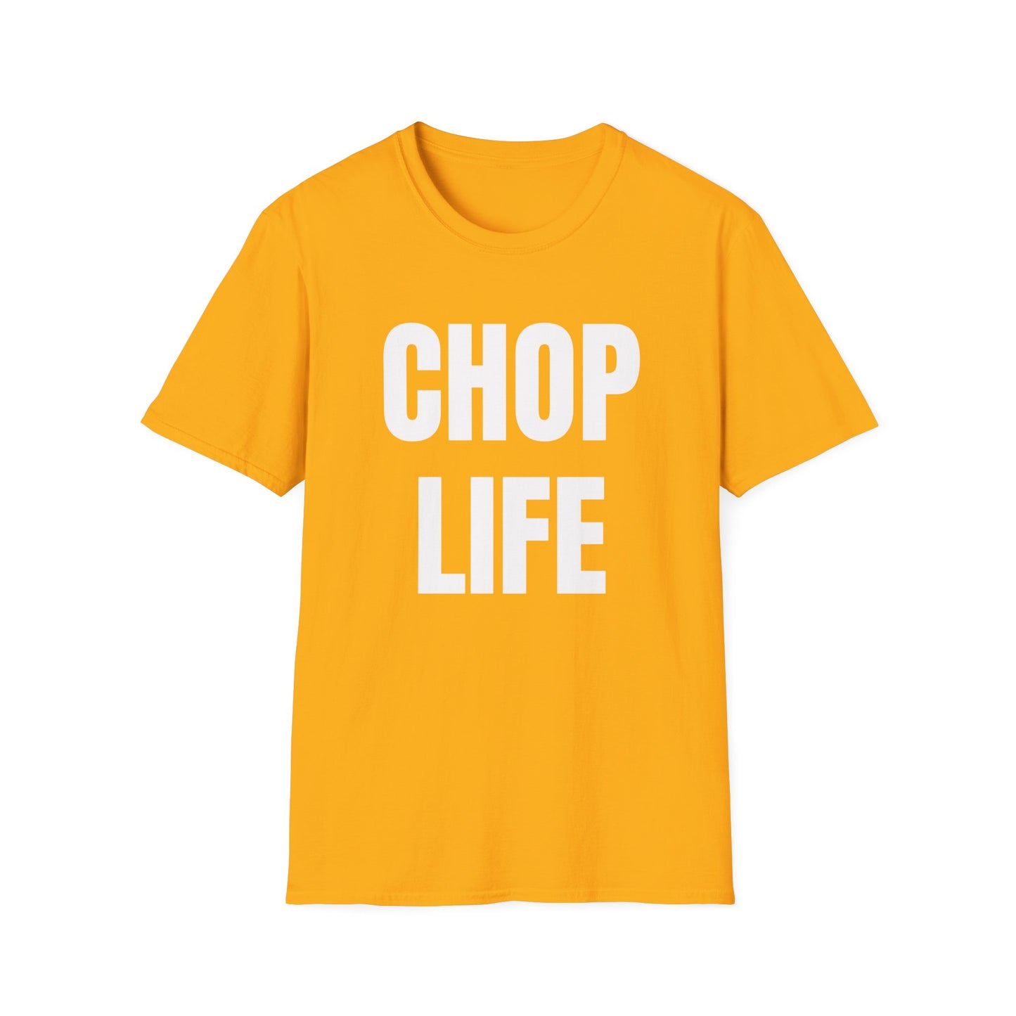 CHOP LIFE T-Shirt