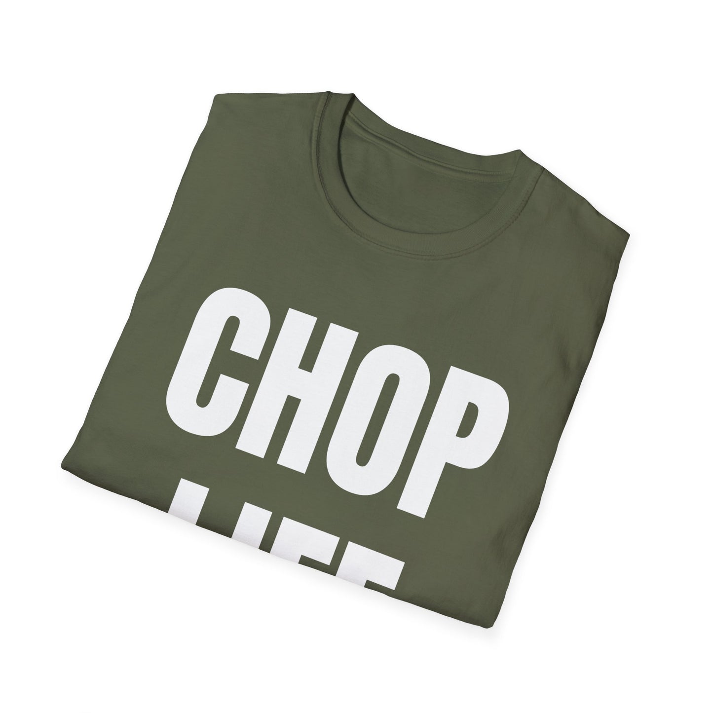 CHOP LIFE T-Shirt