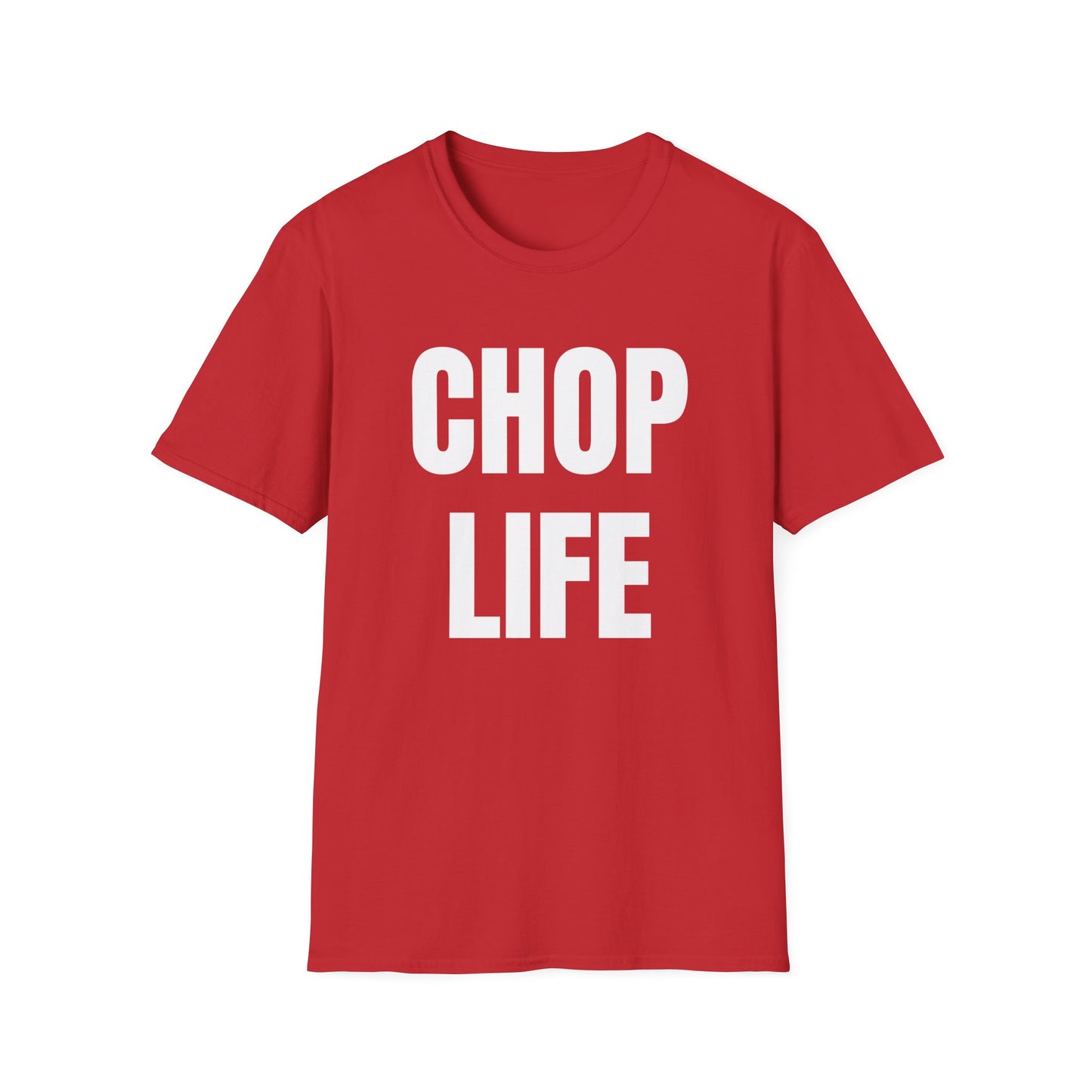 CHOP LIFE T-Shirt