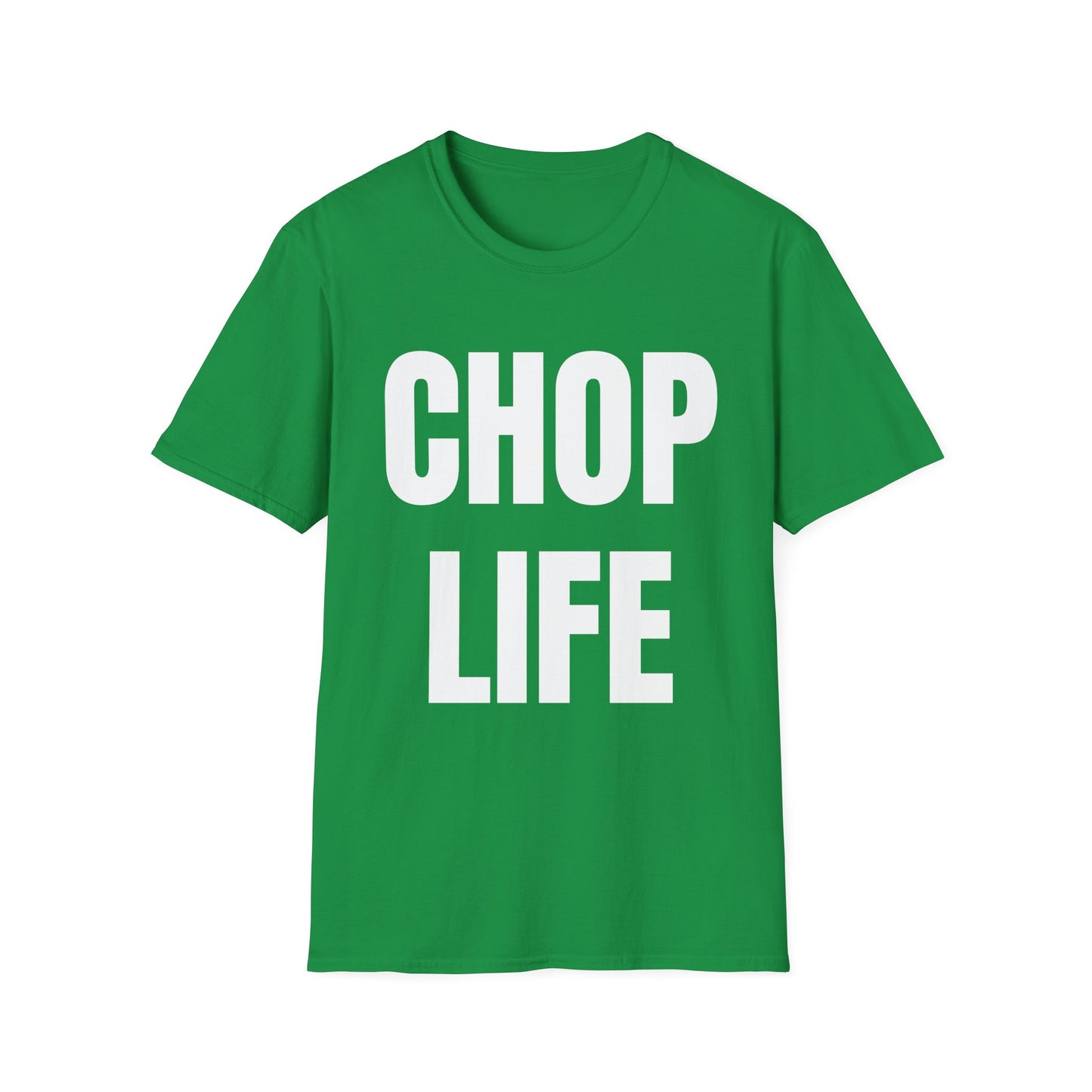 CHOP LIFE T-Shirt