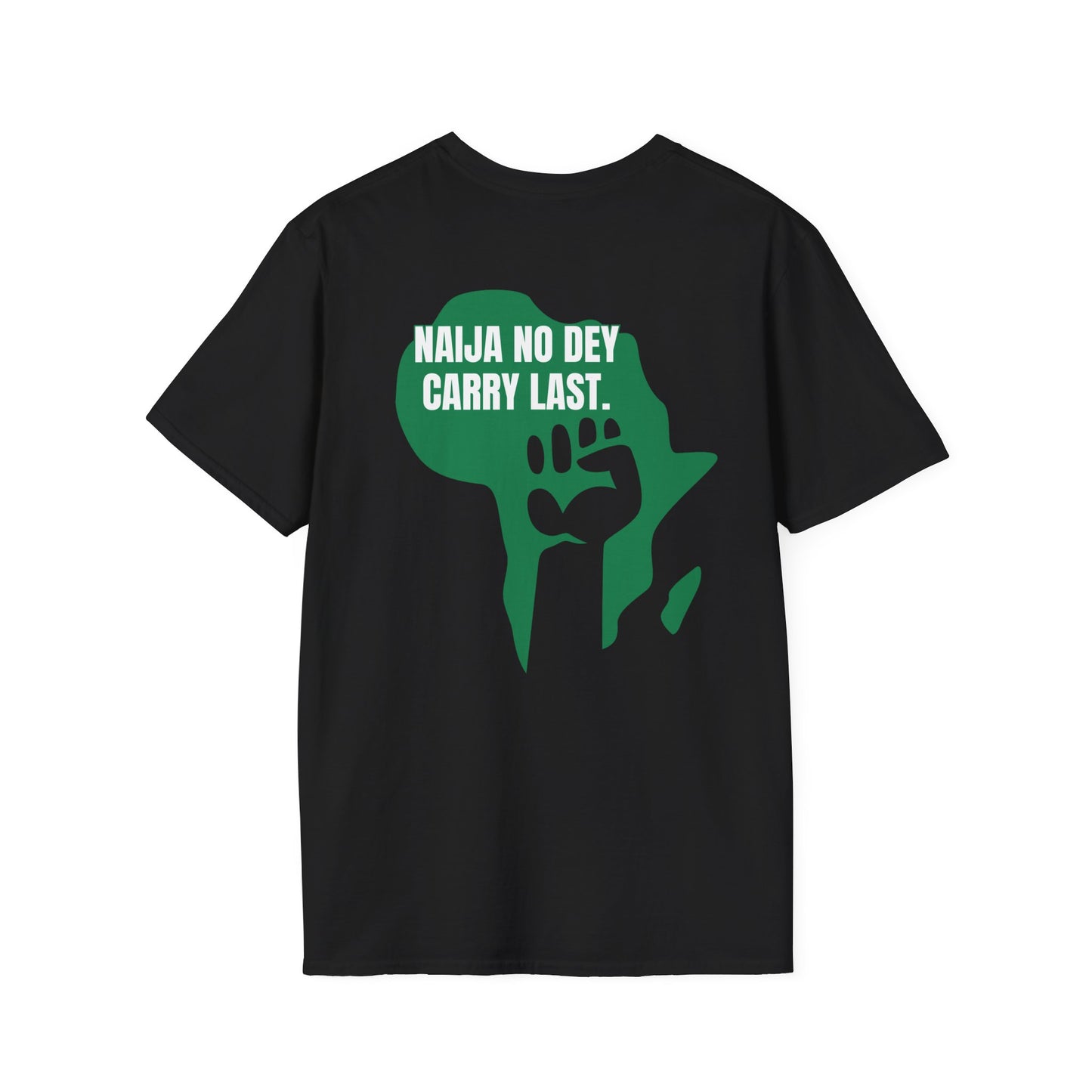 Nigeria 9JA No Dey Carry Last T-Shirt
