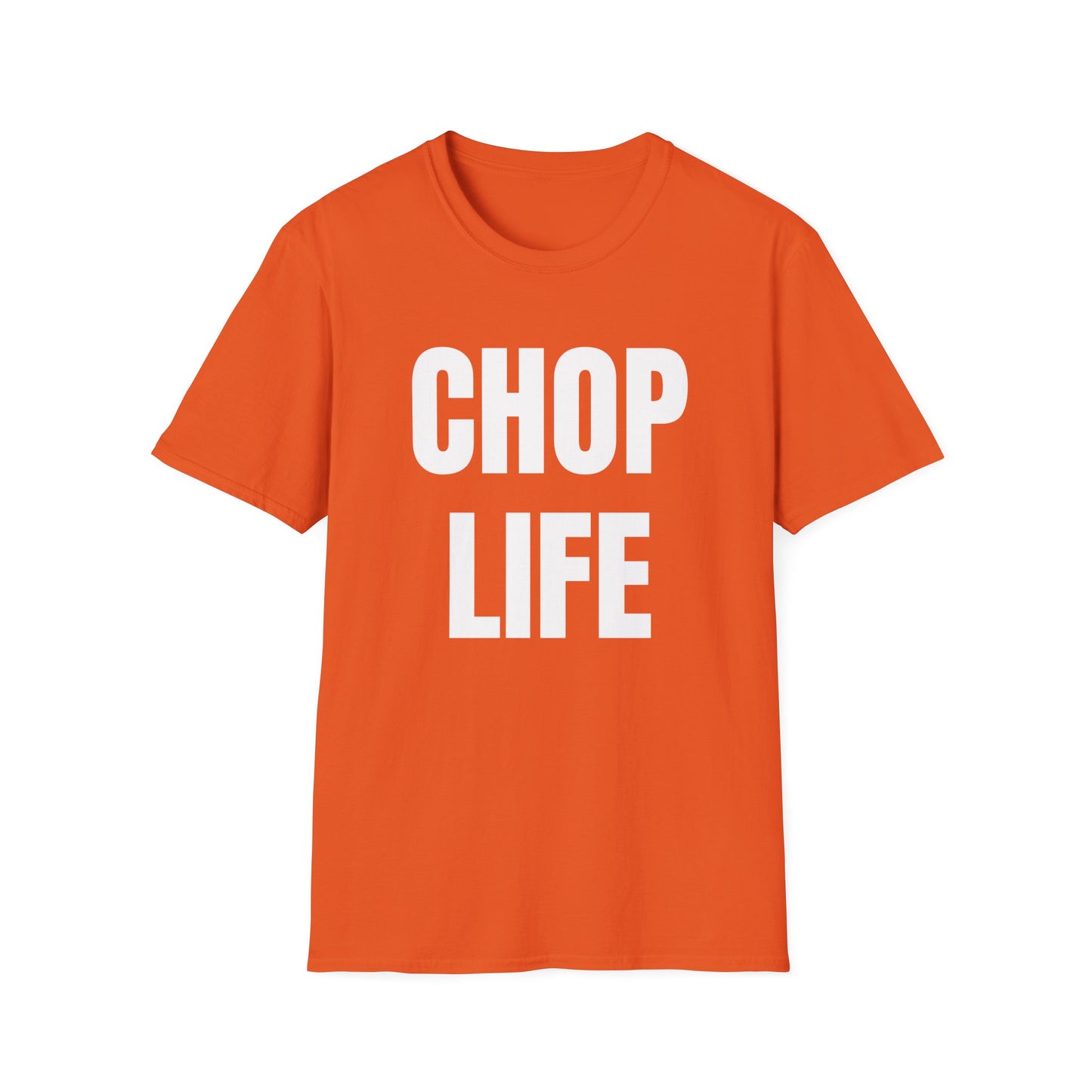 CHOP LIFE T-Shirt